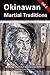 Okinawan Martial Traditions: te, tode, karate, karatedo, kobudo