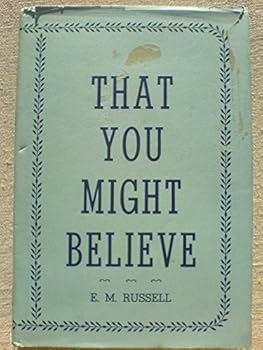 Hardcover That you might believe Book