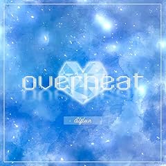 overheat / Elfleur
