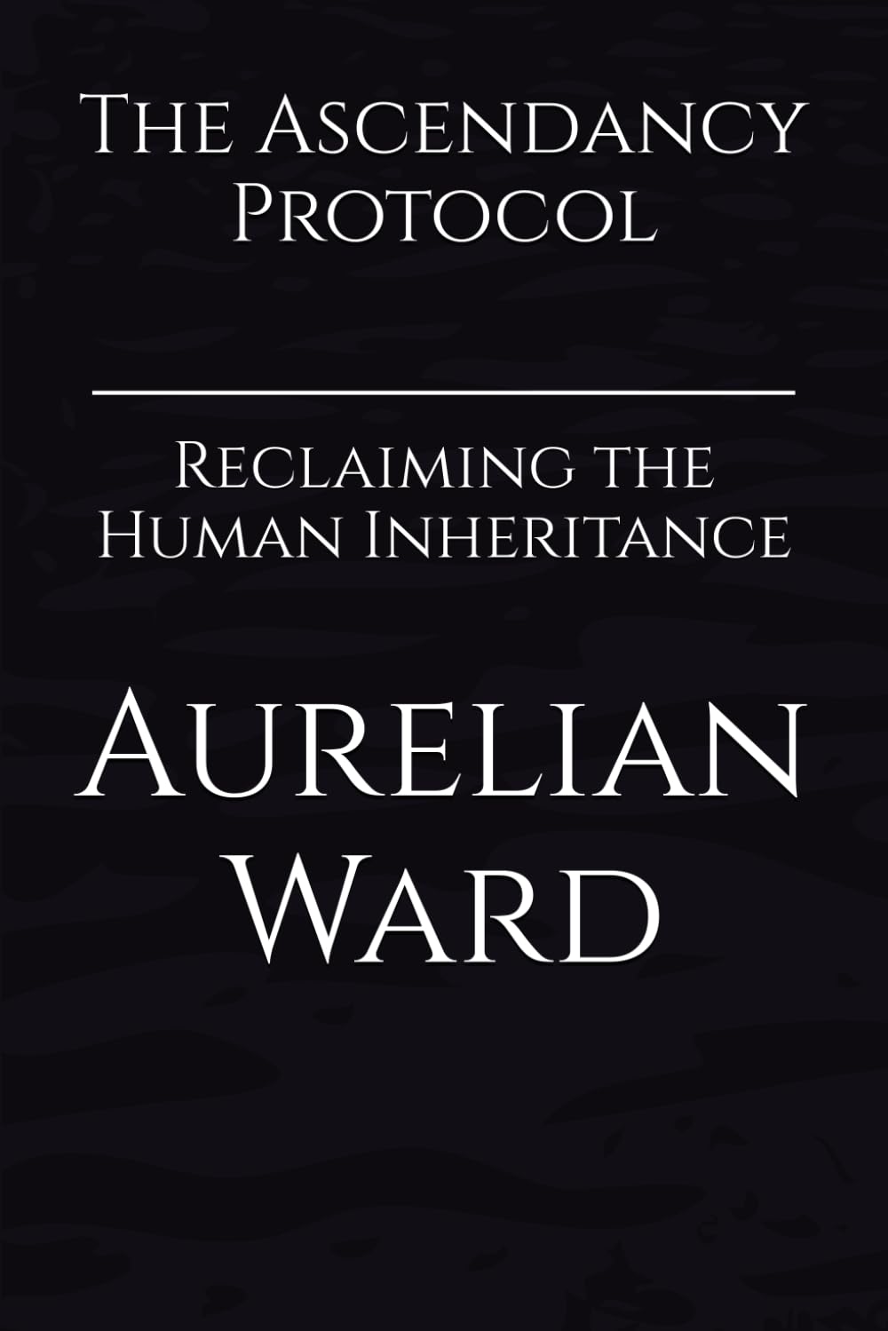 The Ascendancy Protocol: Reclaiming the Human Inheritance