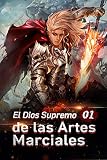  El Dios Supremo de las Artes Marciales 1: Más fuerte de lo que imaginaste (La reencarnación del Marte)