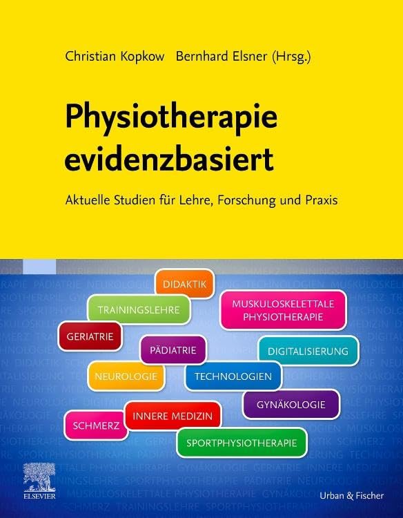 Physiotherapie evidenzbasiert: Aktuelle Studien für Lehre, Forschung und Praxis
