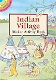 Indian Village Sticker Activity Book (Dover Little Activity Books: Native American)