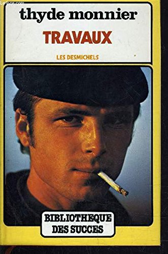 Thyde Monnier. Travaux -Les Desmichels- V.