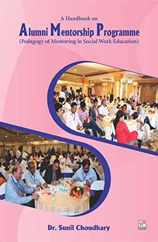 A Handbook on Alumni Mentorship Programme (Pedagogy of Mentoring in Social Work Education)Dr