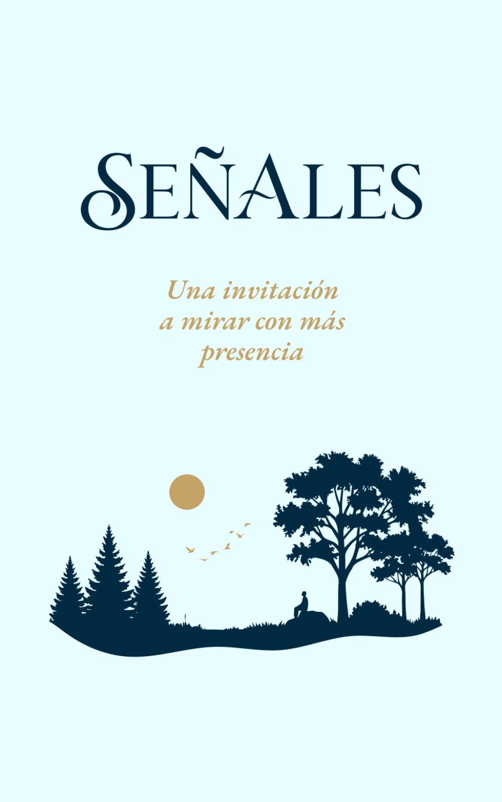 Señales: Una invitación a mirar con más presencia