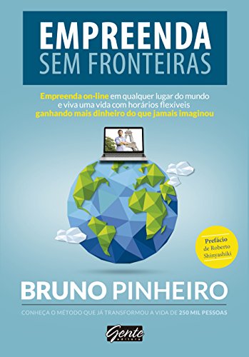 Empreenda sem fronteiras: Empreenda on-line em qualquer lugar do ...