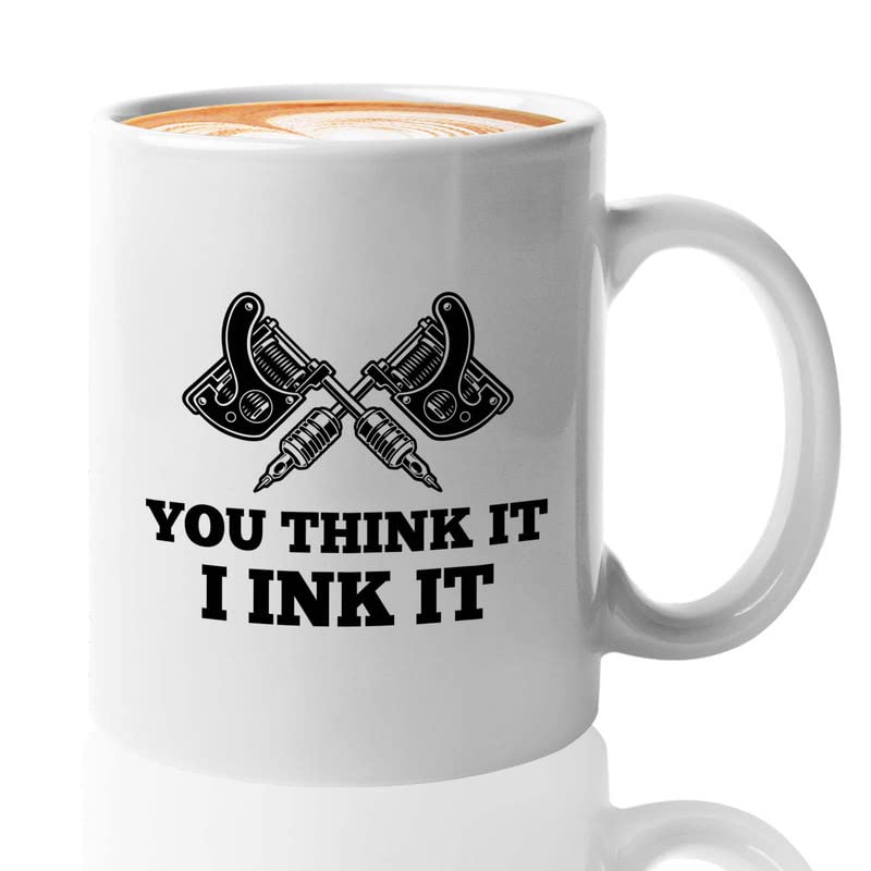 Bubble Hugs Tattoo Artist Coffee Mug 11oz White - You Think It I Ink It - Tattooist Gift Tattooing Tattoo Shop Decor Tattooer Inker Studio Designer Tattoo Fund