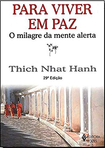Para Viver em Paz. O Milagre da Mente Alerta
