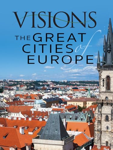 Visions of the Great Cities of Europe