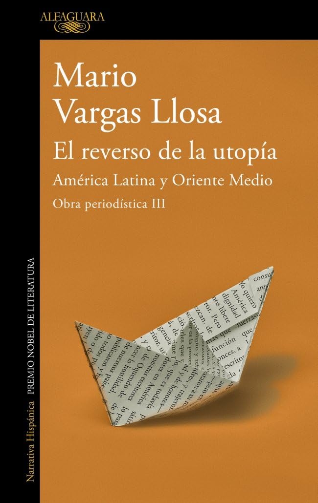 El Reverso de la Utopía: América Latina Y Oriente Medio / The Other Side of Utopia: Latin America and the Middle East: América Latina y Oriente ... and the Middle East: III (Obra Periodística)