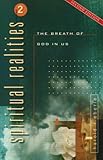 The Breath of God in Us (Spiritual Realities Vol. 2) (Spiritual Realities (Paperback))
