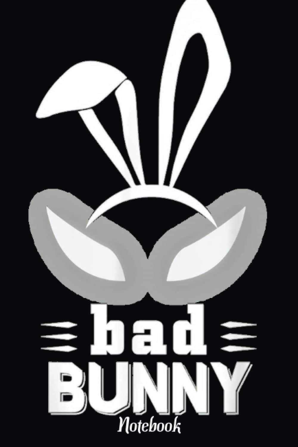 Bad Bunny Custom Notebook, Cute and funny bunny Easter bunny: Happy Easter Day Notebook , Easter Journal For Kids , Best Happy Easter Journal For Kids ... Easter Day Notebooks 6x9 Inches 110 Pages