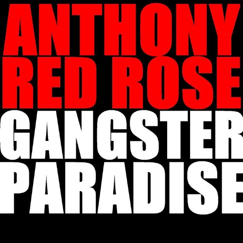 Play Gangster Paradise (Single) by Anthony Red Rose on Amazon Music