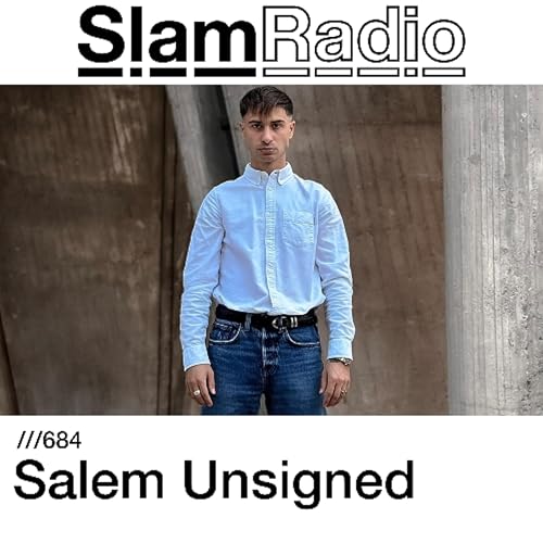 #SlamRadio - 684 - Salem Unsigned