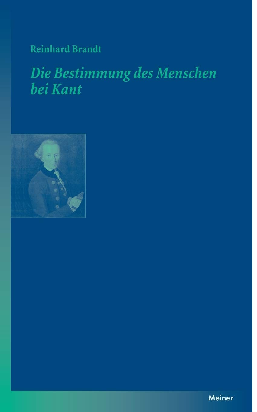 Die Bestimmung des Menschen bei Kant (Blaue Reihe)