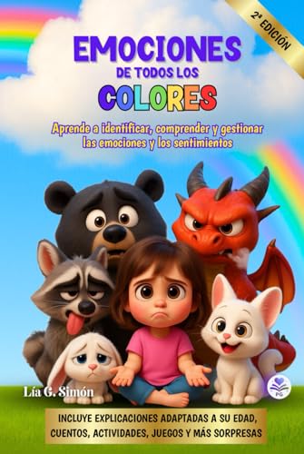 Emociones de todos los colores: Libro infantil ilustrado para que niños y niñas de 3 a 6 años aprendan a identificar, comprender y gestionar sus emociones y sentimientos