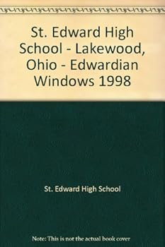 St. Edward High School - Lakewood, Ohio - Edwardian Windows 1998