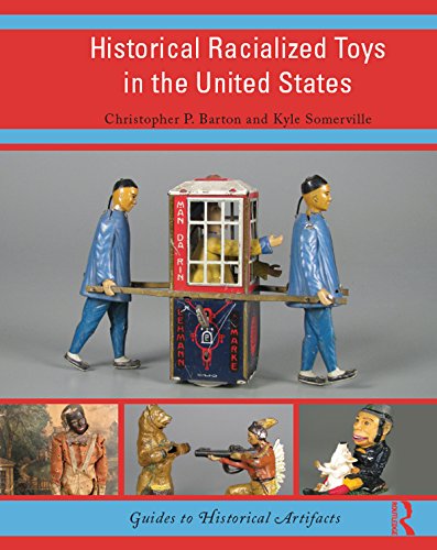 Historical Racialized Toys in the United States      1st Edition, Kindle Edition