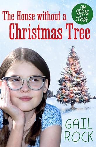 The House without a Christmas Tree (The Addie Mills Stories Book 1)
