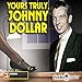 Yours Truly, Johnny Dollar