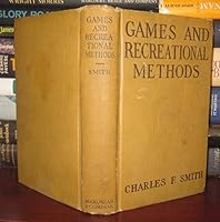 GAMES AND RECREATIONAL Methods for Clubs Camps and Scouts Boy Scout Edition B001UZJDBG Book Cover