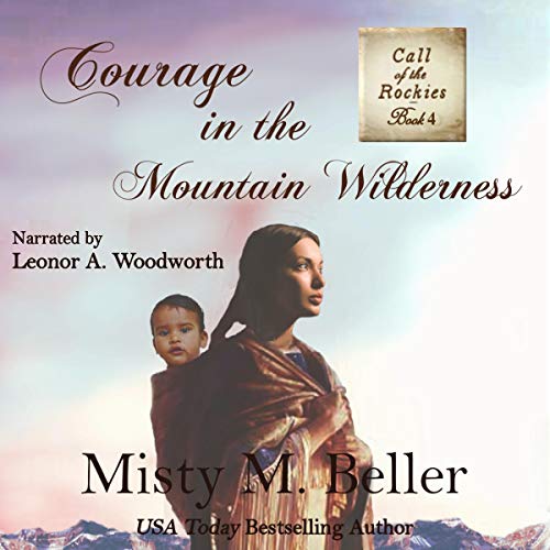 Courage in the Mountain Wilderness by Misty M. Beller episode artwork