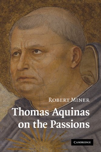 Thomas Aquinas on the Passions: A Study of Summa Theologiae, 1a2ae 22–48