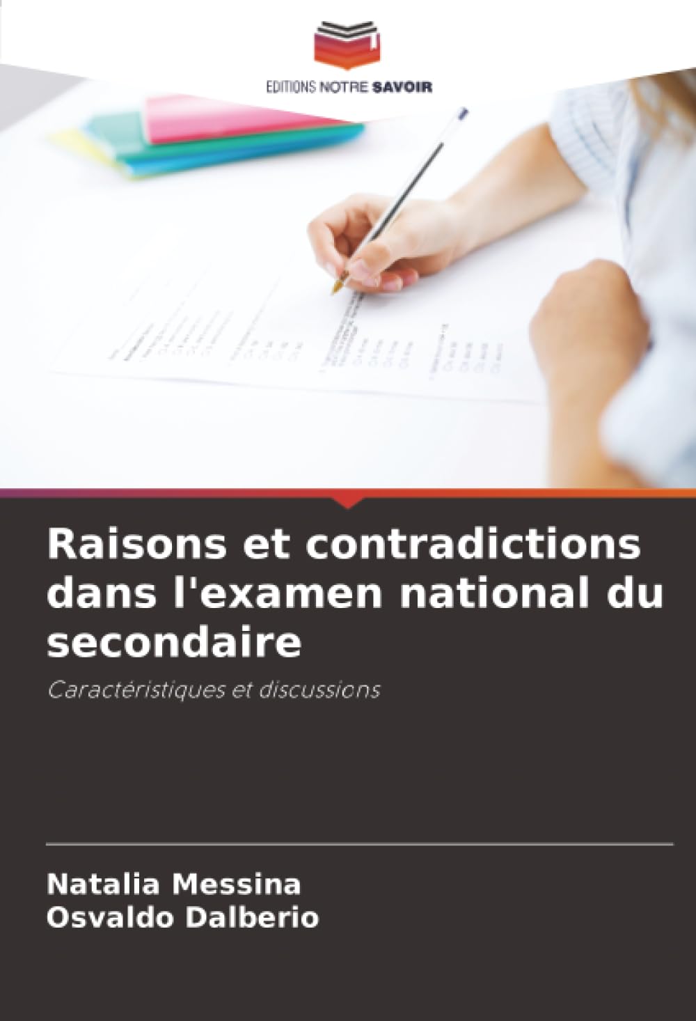 Raisons et contradictions dans l'examen national du secondaire: Caractéristiques et discussions