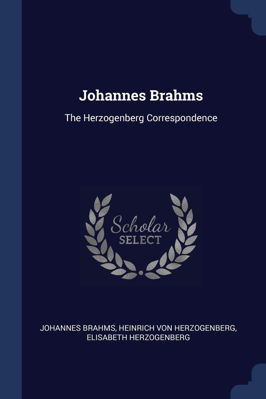 Johannes Brahms: The Herzogenberg Correspondence