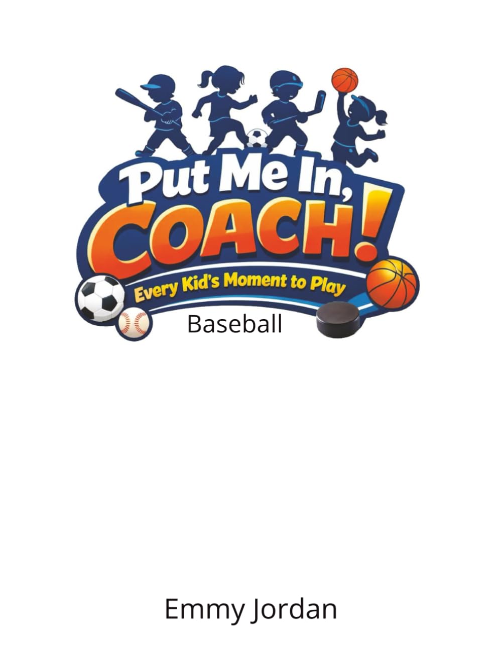 Put Me In Coach! Baseball: Put Me In Coach! is a heartwarming children’s book series that celebrates boys and girls discovering the joy of playing ... each story highlights teamwork, sportsmanship