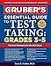 Gruber's Essential Guide to Test Taking: Grades 3-5