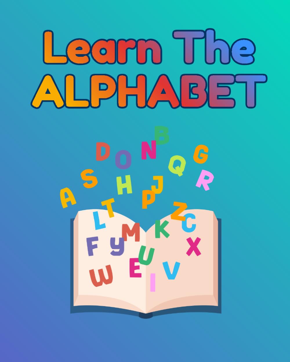 Learn The Alphabet: Practice Tracing Letters, Uppercase and Lowercase