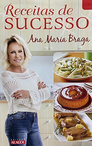Receitas de Sucesso - Ana Maria Braga