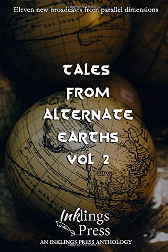 Tales From Alternate Earths 2: Eleven new broadcasts from parallel dimensions