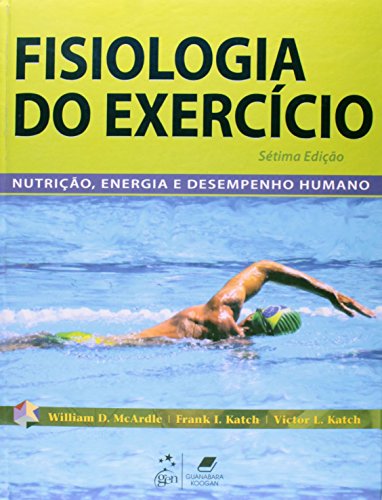 Fisiologia do Exercício - Nutrição, Energia e Desempenho Humano