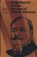 Anarchism in France: The case of Octave Mirbeau 0773503013 Book Cover