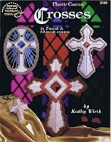 Crosses: In 7-Mesh & 10-Mesh Canvas 0881958468 Book Cover