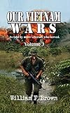  Our Vietnam Wars, Volume 3: as told by still more veterans who served (3)