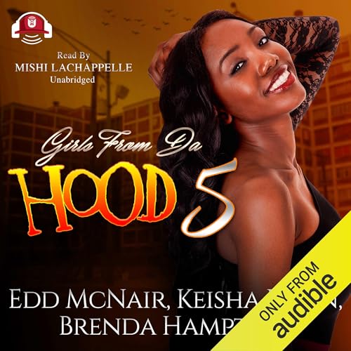 Girls from da Hood 5 Audiolibro Por Edd McNair, Keisha Ervin, Brenda Hampton, Buck 50 Productions - Producer arte de portada