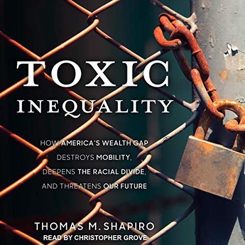 Toxic Inequality by Thomas M. Shapiro episode artwork