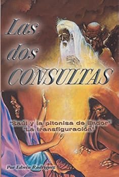 Paperback Las dos Consultas: Saul y la Pitonisa de Endor y la Transfiguracion [Spanish] Book