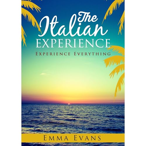 The Italian Experience Audiobook By Emma Evans cover art