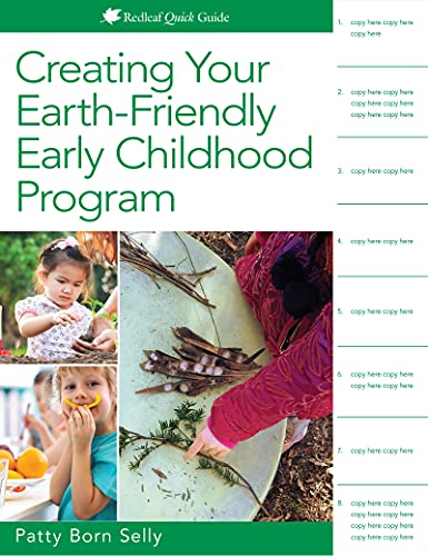 Creating Your Earth-Friendly Early Childhood Program (Redleaf Quick Guides)