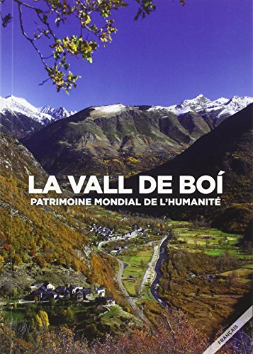 Vall de Boí,La. Patrimoine mondial de l'humanité (Francés) (SIN COLECCION)