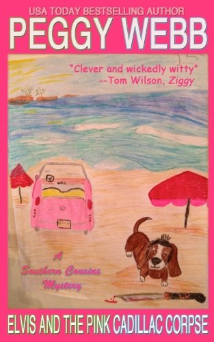 Elvis and The Pink Cadillac Corpse: A Southern Cousins Mystery