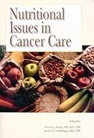 Nutritional Issues in Cancer Care 1890504548 Book Cover