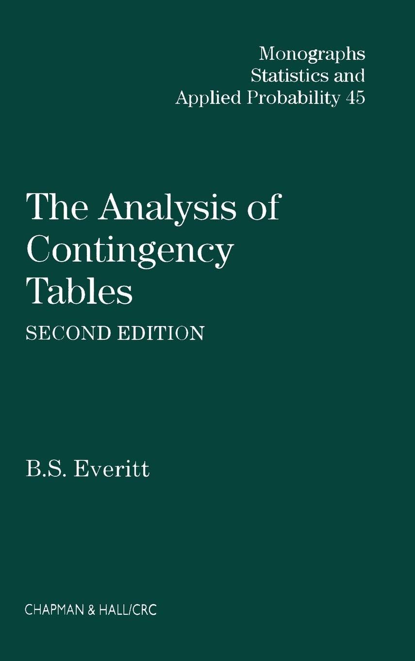 The Analysis of Contingency Tables (Chapman & Hall/CRC Monographs on Statistics and Applied Probability)