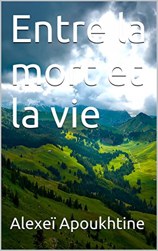 Télécharger Entre la mort et la vie Livre PDF Gratuit