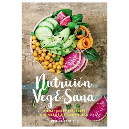Nutrición veg&sana. Alimentación saludable sin mitos ni carencias (Libros singulares)